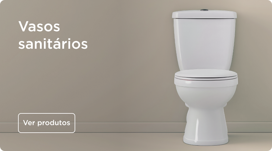Vasos sanitários  Vasos sanitários
